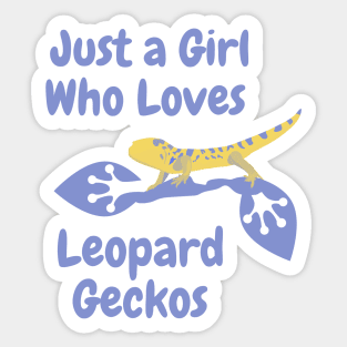 Just a Girl Who Loves Leopard Geckos T-Shirt, Funny Cute Gecko Pet Gift, Wildlife Lizard Lover Birthday Party Present, Zoo Studying Reptiles Sticker